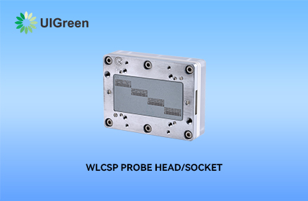 UIG Product | WLCSP Probe Head / Socket